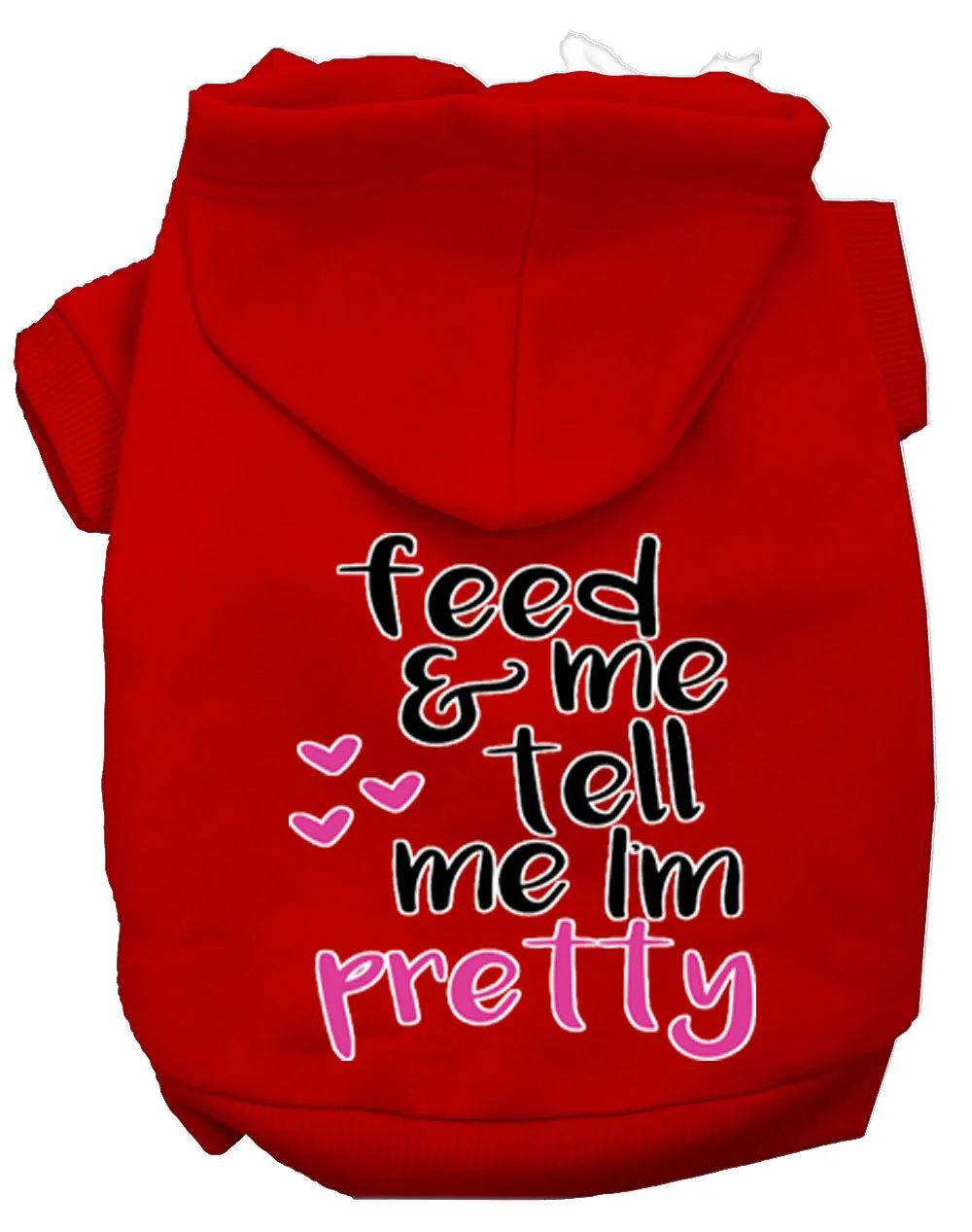 Tell Me I'm Pretty Screen Print Dog Hoodie Red S